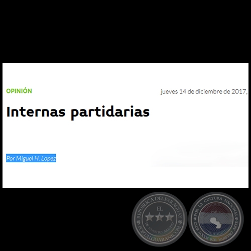 INTERNAS PARTIDARIAS - Por MIGUEL H. LPEZ - Jueves, 14 de Diciembre de 2017